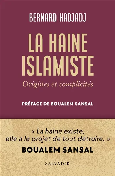 La haine islamiste : origines et complicités