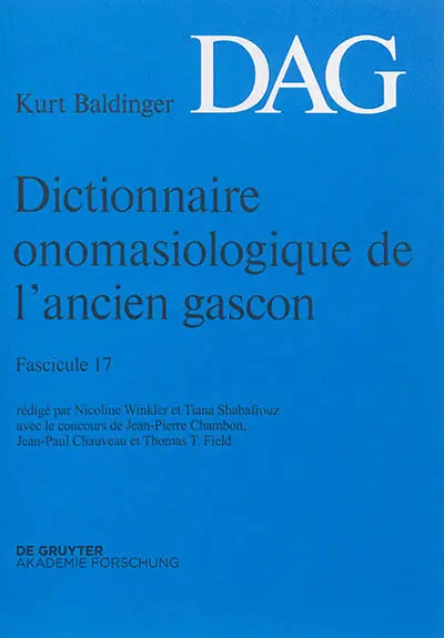 Dictionnaire onomasiologique de l'ancien gascon : DAG. Vol. 17