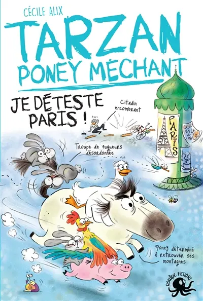 Tarzan, poney méchant. Je déteste Paris !