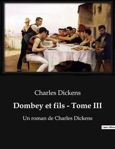 Dombey et fils : Tome III : Un roman de Charles Dickens