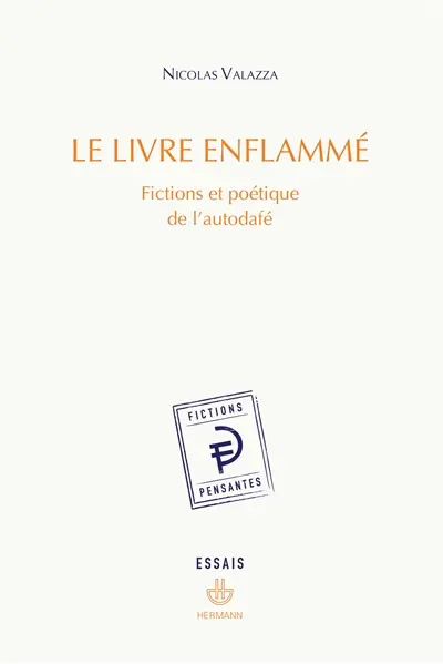 Le livre enflammé : fictions et poétique de l'autodafé