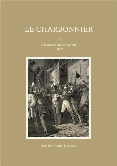 Le charbonnier : L'insurrection de Saumur : 1822