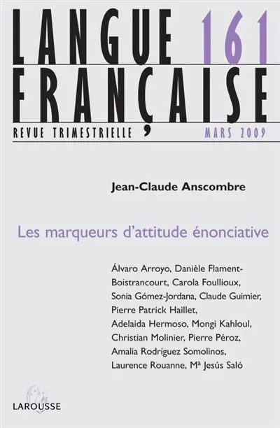 Langue française, n° 161. Les marqueurs d'attitude énonciative