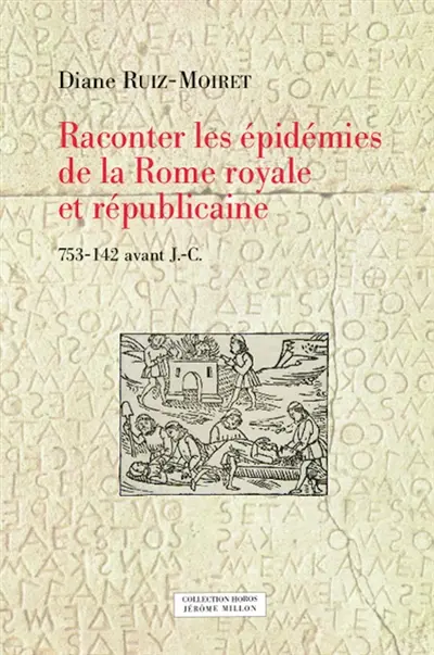 Raconter les épidémies de la Rome royale et républicaine : 753-142 avant J.-C.