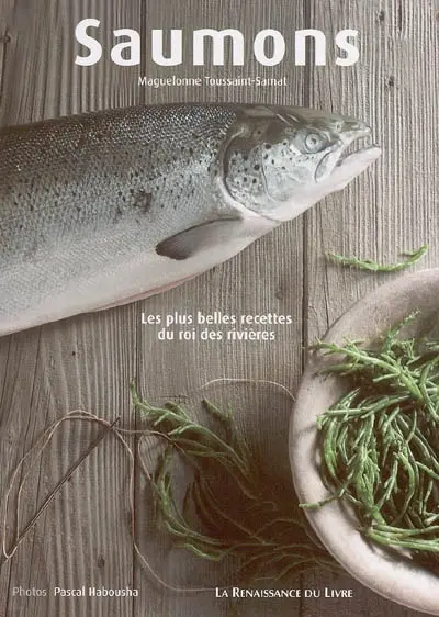 Saumons : les plus belles recettes du roi des rivières