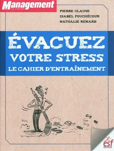 Evacuez votre stress : le cahier d'entraînement