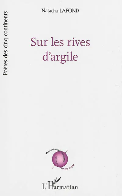 Sur les rives d'argile : recueil de poèmes, 2014