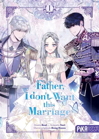 Father, I don't want this marriage. Vol. 1