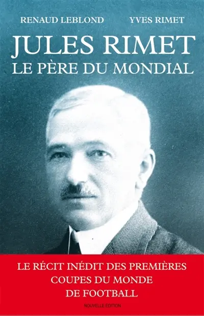 Jules Rimet, le père du mondial