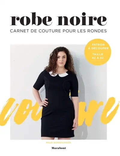Robe noire : carnet de couture pour les rondes