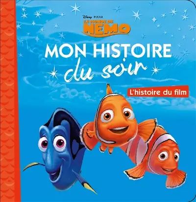 Le monde de Nemo : l'histoire du film