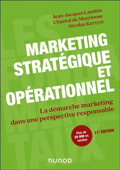 Marketing stratégique et opérationnel : la démarche marketing dans une perspective responsable