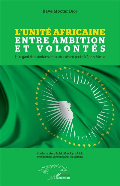 L'unité africaine entre ambition et volontés : le regard d'un ambassadeur africain en poste à Addis-Abeba