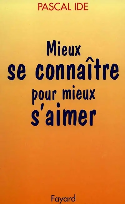 Mieux se connaître pour mieux s'aimer