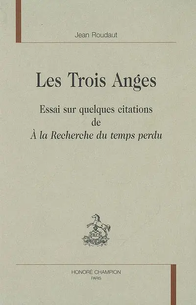 Les trois anges : essai sur quelques citations de A la recherche du temps perdu
