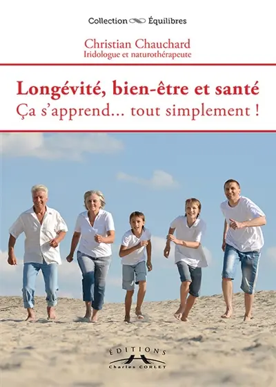Longévité, bien-être et santé : ça s'apprend... tout simplement !