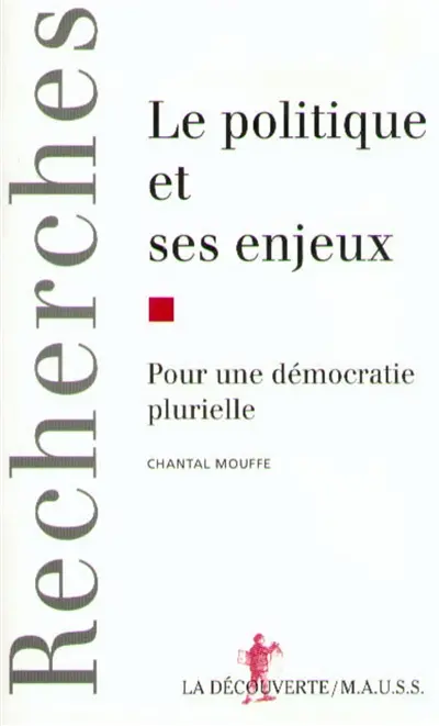 La Politique et ses enjeux : pour une démocratie plurielle