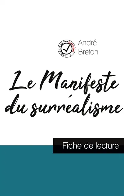 Le Manifeste du surréalisme de André Breton (fiche de lecture et analyse complète de l'œuvre)
