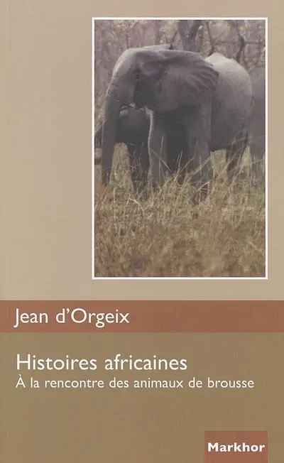 Histoires africaines : à la rencontre des animaux de brousse