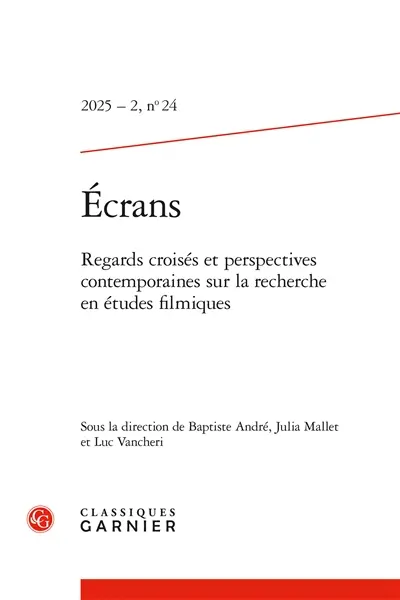 Revue Ecrans, n° 24. Regards croisés et perspectives contemporaines sur la recherche en études filmiques
