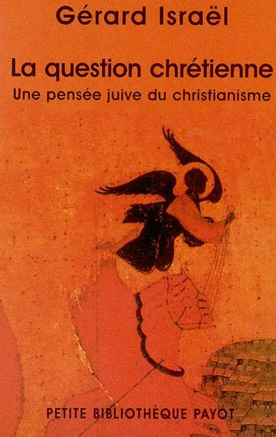 La question chrétienne : une pensée juive du christianisme