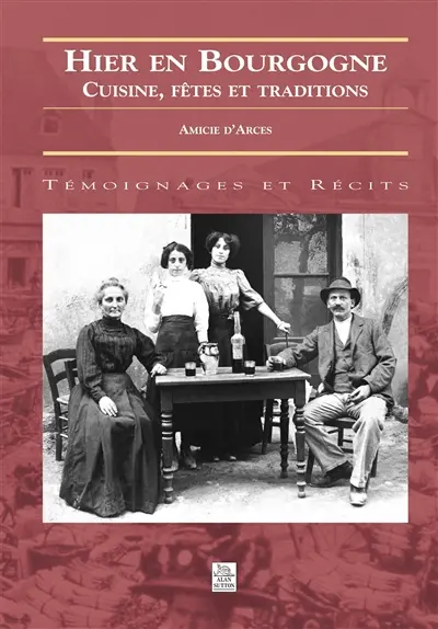 Hier en Bourgogne : cuisine, fêtes et traditions