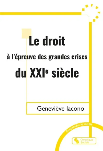 Le droit à l'épreuve des grandes crises du XXIe siècle