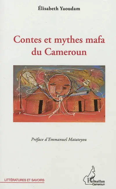Contes et mythes mafa du Cameroun