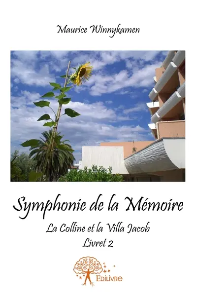 Symphonie de la mémoire : La Colline et la Villa Jacob – Livret 2 –