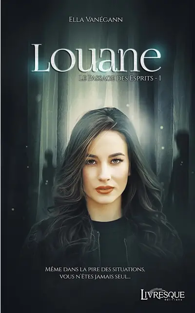 Louane : Le passage des Esprits, tome 1