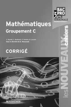 Mathématiques, groupement C, bac pro 3 ans terminale professionnelle : corrigé