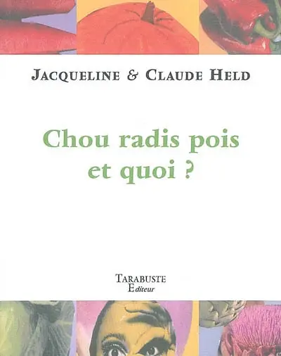 Chou, radis, pois et quoi ?