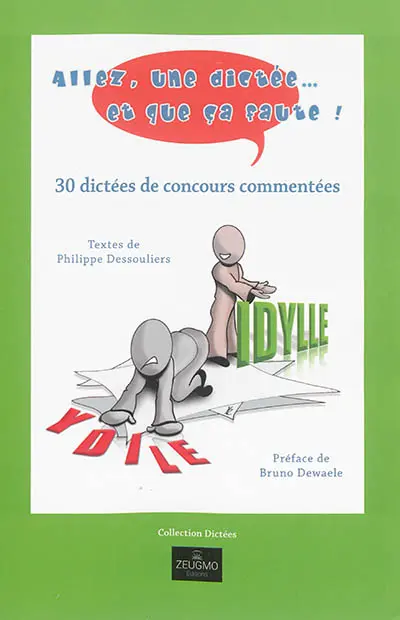 Allez, une dictéee... et que ça faute ! : 30 dictées de concours commentées