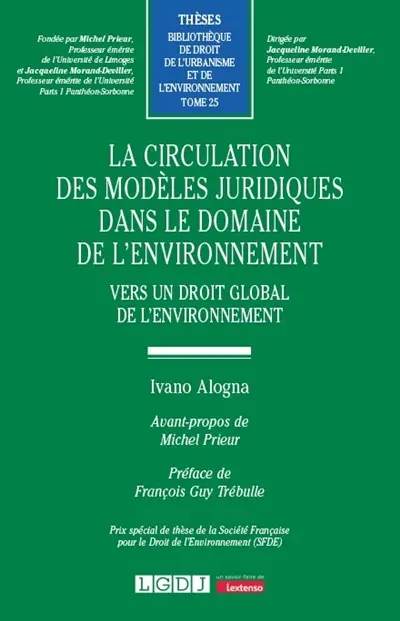 La circulation des modèles juridiques dans le domaine de l'environnement : vers un droit global de l'environnement