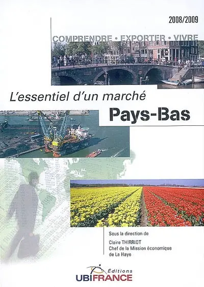 Pays-Bas : comprendre, exporter, vivre