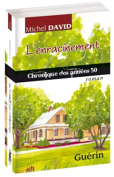 L'enracinement : chronique des années 50