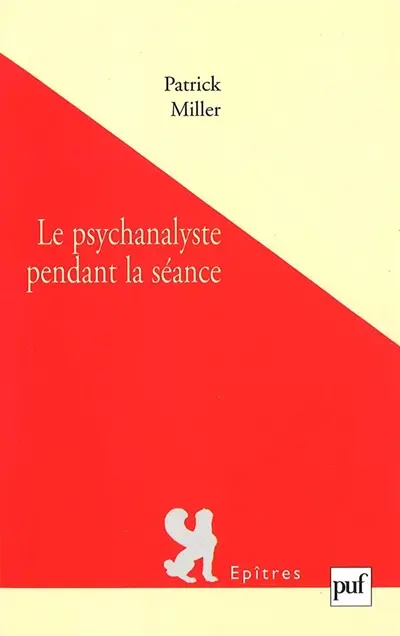 Le psychanalyste pendant la séance : expérience de la psychanalyse