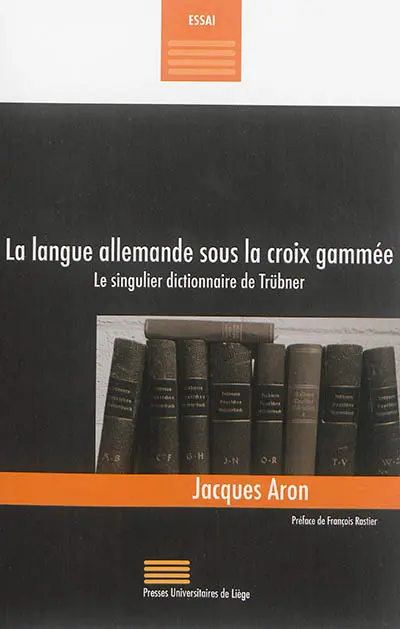 La langue allemande sous la croix gammée : le singulier dictionnaire de Trübner
