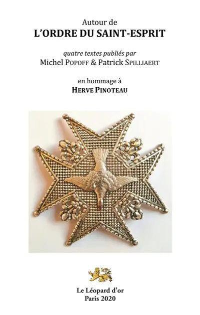 Autour de l'ordre du Saint-Esprit : en hommage à Hervé Pinoteau