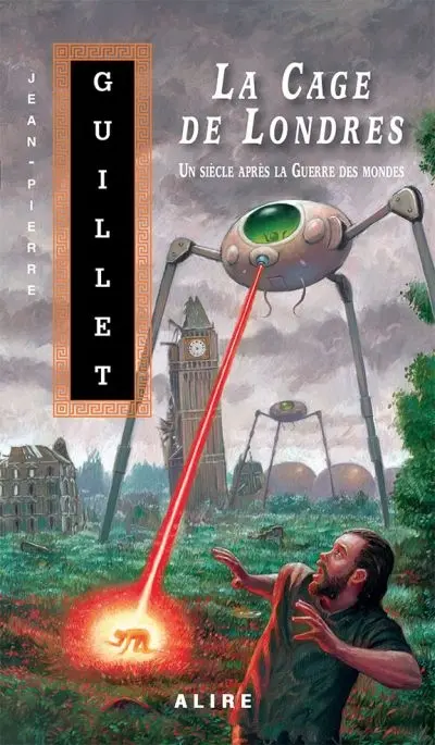 La Cage de Londres : un siècle après la Guerre des mondes