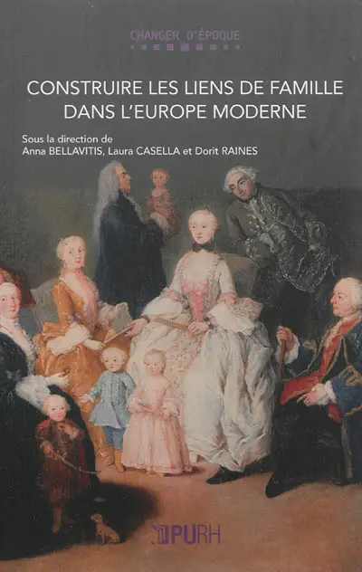 Construire les liens de famille dans l'Europe moderne