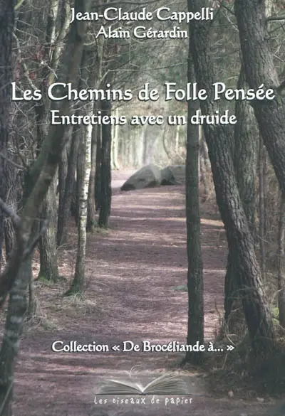 Les chemins de Folle-Pensée : entretiens avec un druide