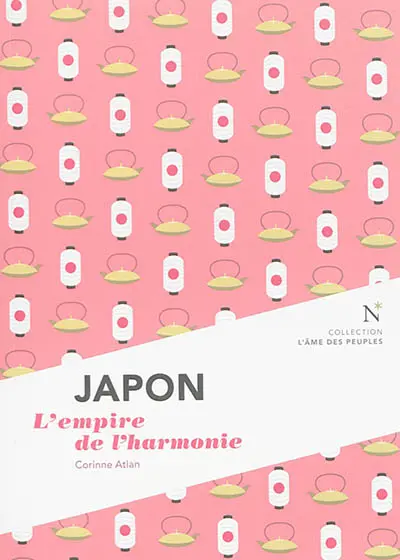 Japon : l'empire de l'harmonie