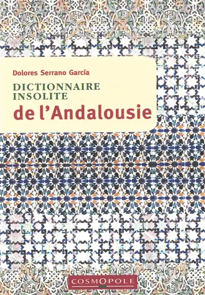 Dictionnaire insolite de l'Andalousie