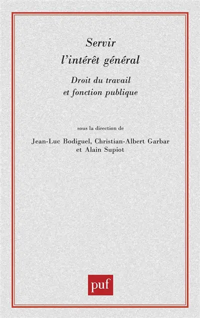 Servir l'intérêt général : droit du travail et fonction publique
