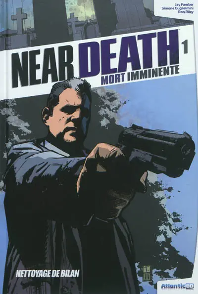 Near death : mort imminente. Vol. 1. Nettoyage de bilan