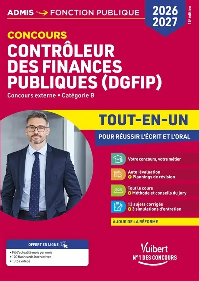 Contrôleur des finances publiques (DGFIP) 2026-2027 : concours externe, catégorie B : tout-en-un pour réussir l'écrit et l'oral