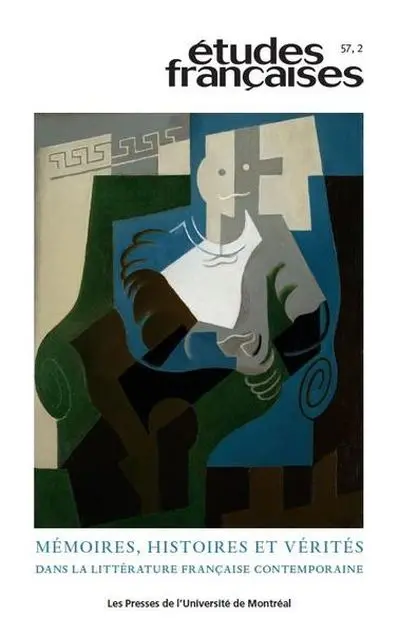 Mémoires, histoires et vérités dans la littérature française contemporaine vol. 57 no. 2