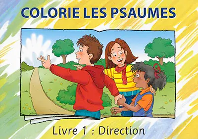 Colorie les Psaumes. Vol. 1. Direction
