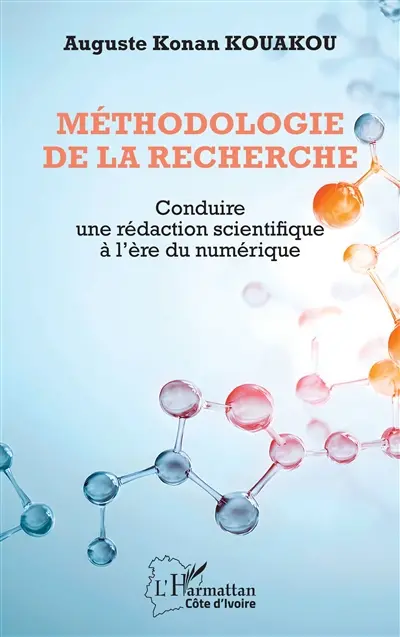 Méthodologie de la recherche : conduire une rédaction scientifique à l'ère du numérique
